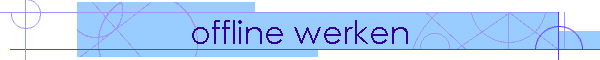 offline werken